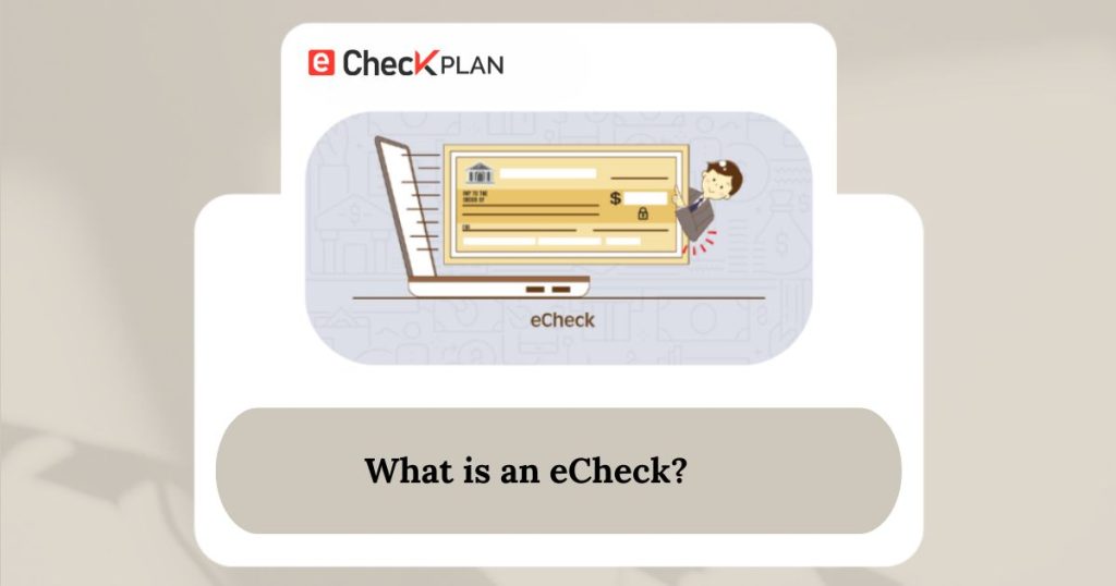 11 Questions Answered About eCheck Payments