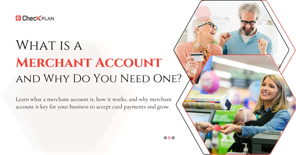 What is a Merchant Account and Why Do You Need One?
