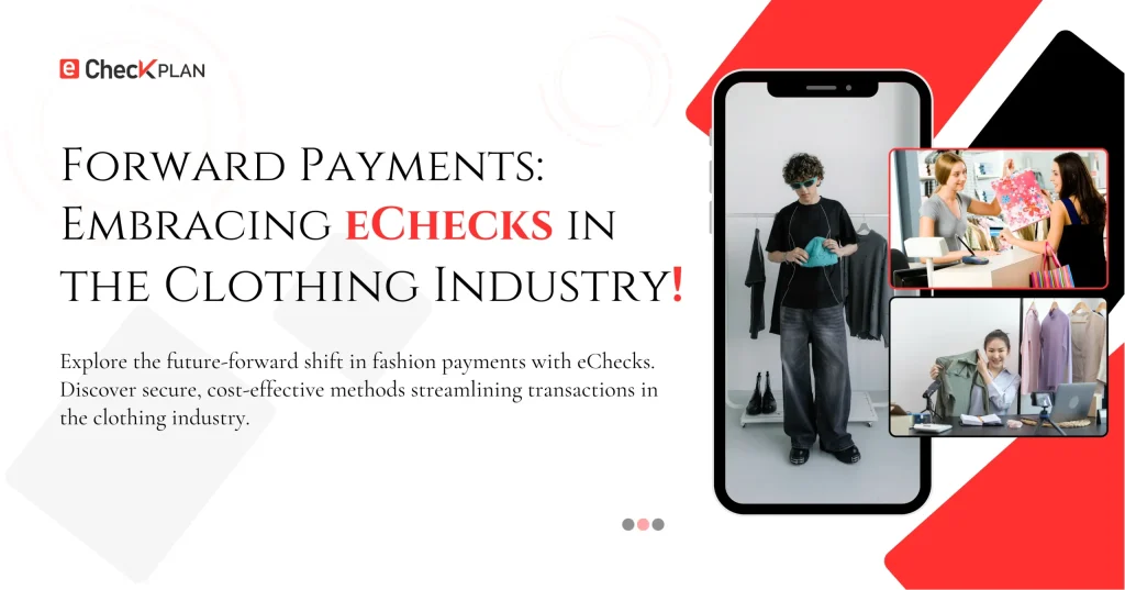 Forward Payments: Embracing eChecks in the Clothing Industry!