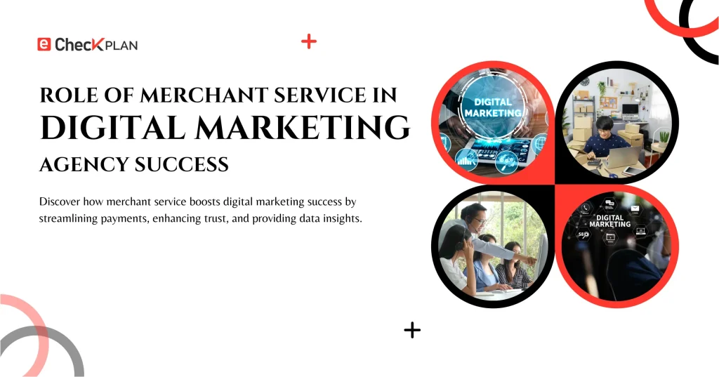 Role Of Merchant Service in Digital Marketing Agency Success