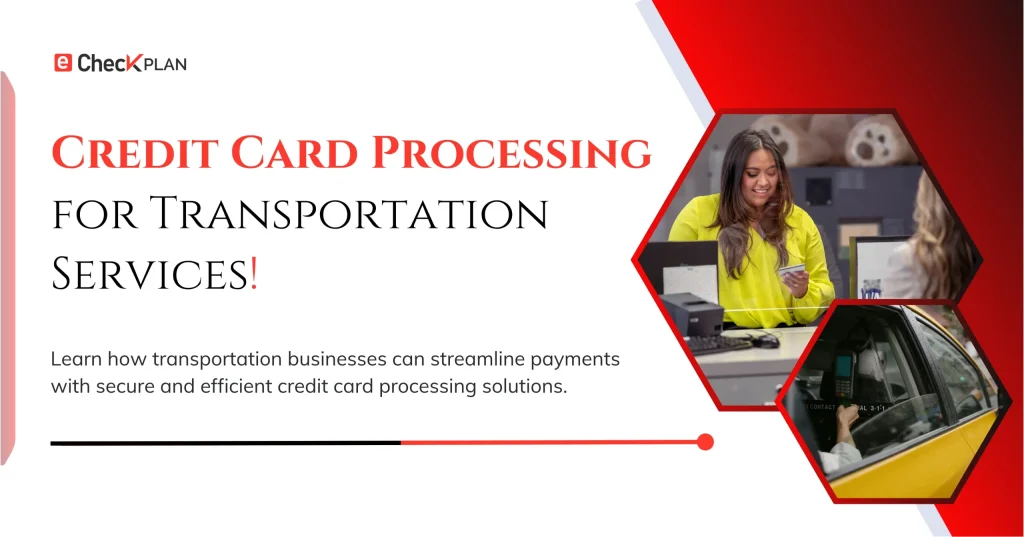 Credit Card Processing for Transportation Services.