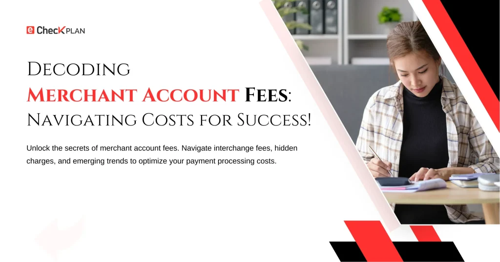 Understanding Merchant Account Fees: A Complete Guide!