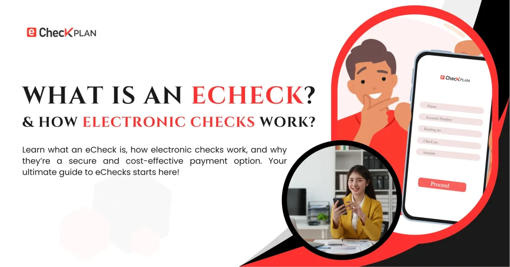 What is an eCheck? Your Complete Guide to Understanding How Electronic Checks Work (2026)