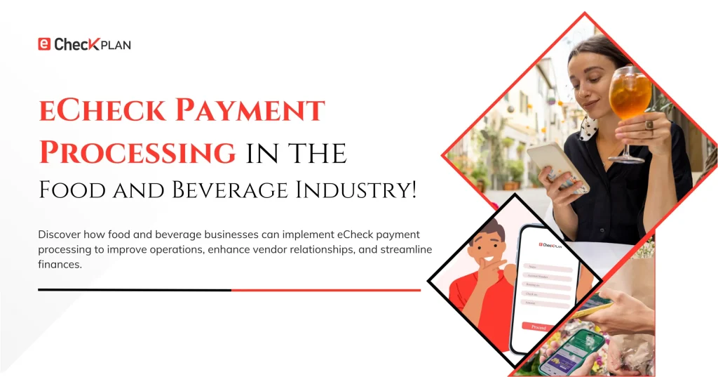eCheck Payment Processing in the Food and Beverage Industry!