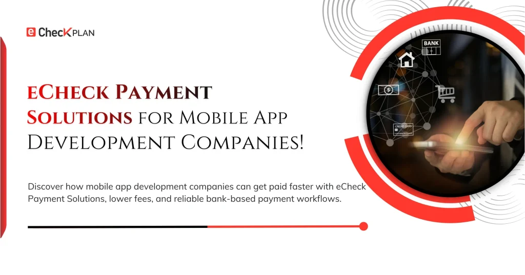 eCheck Payment Solutions for App Development Companies