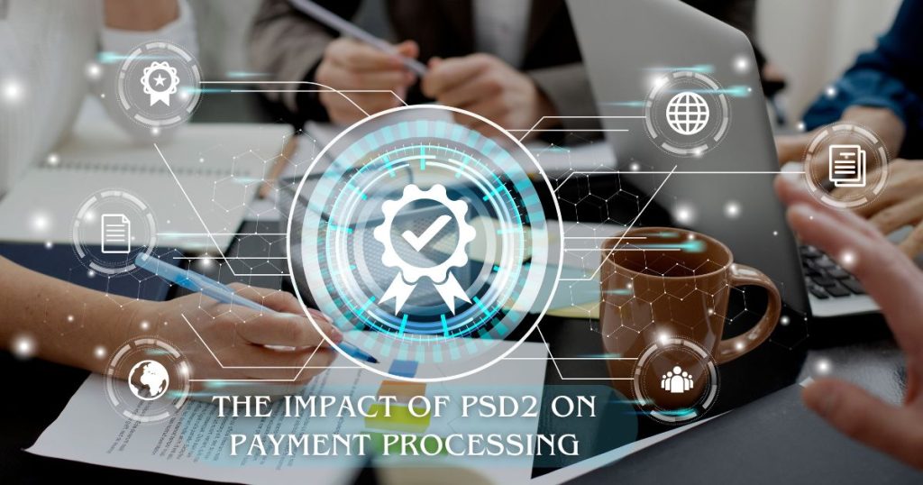 The Impact of PSD2 on Payment Processing in the USA