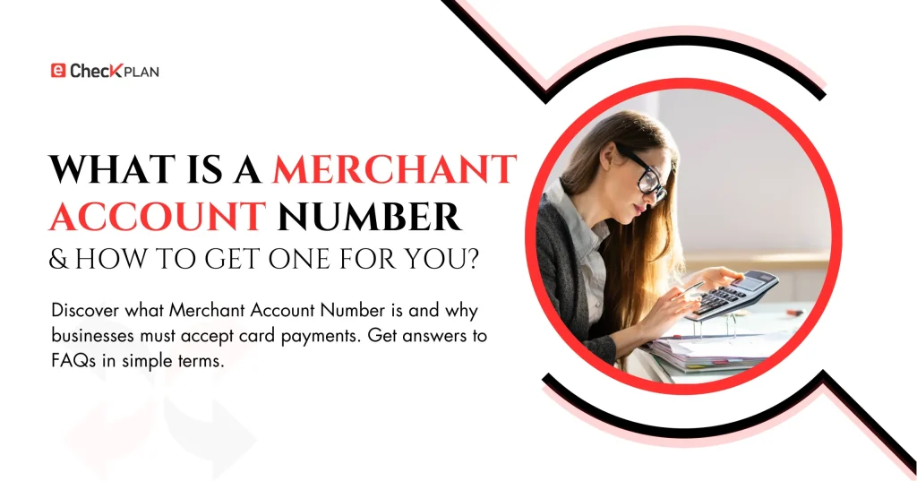 What is a Merchant Account Number & How to Get One for You?