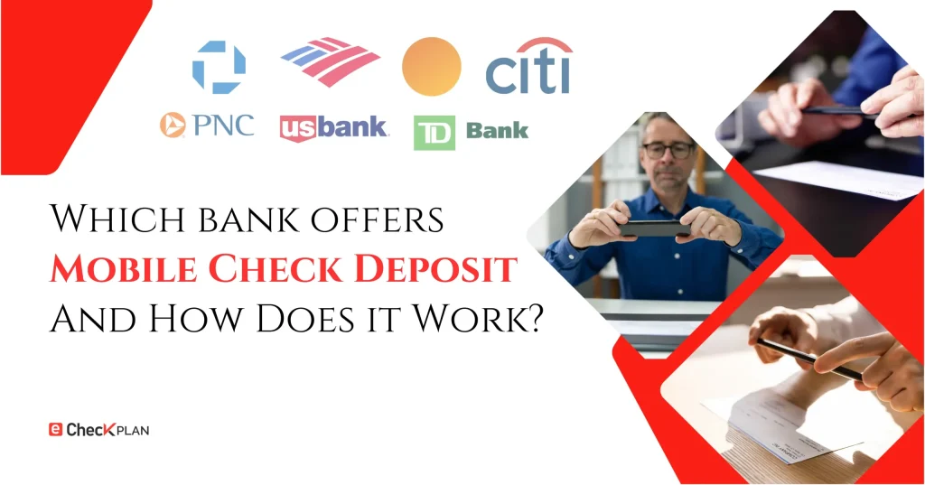 Which bank offers Mobile Check Deposit And How Does it Work?