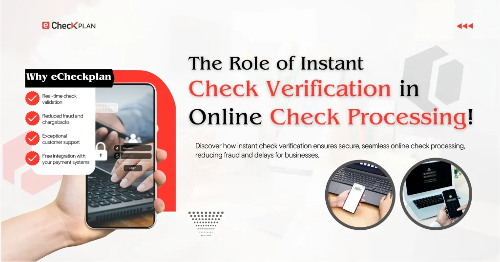 The Role of Instant Check Verification in Online Check Processing
