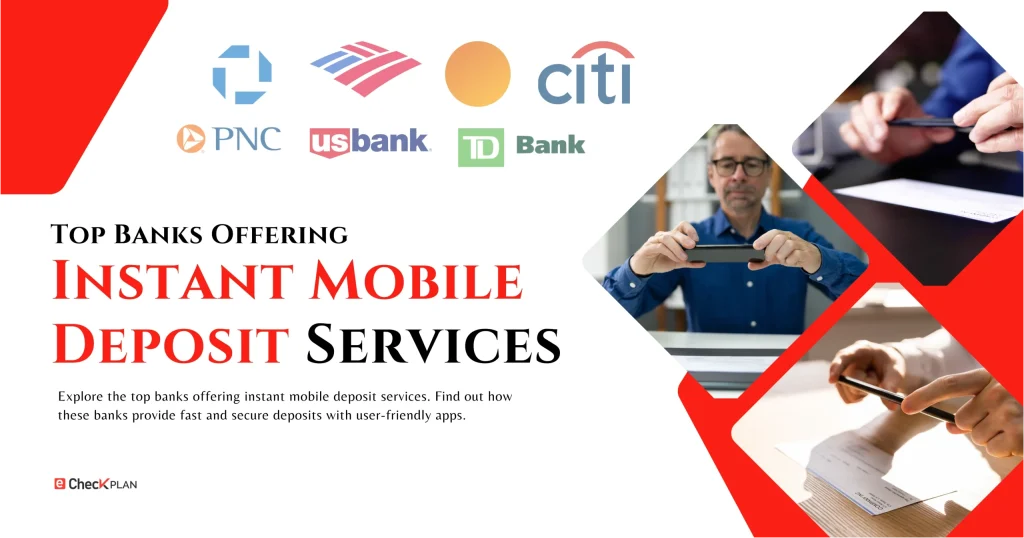 Top Banks Offering Instant Mobile Deposit Services!