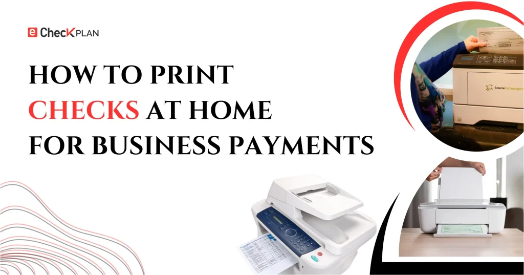 How to Print Checks at Home for Business Payments