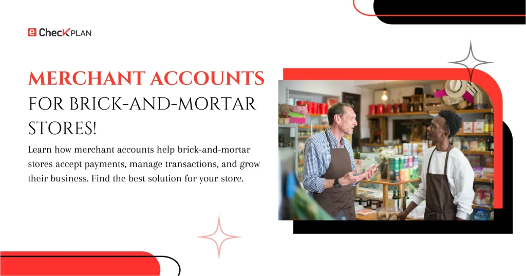 Merchant Accounts for Brick-and-Mortar Stores | Explained!