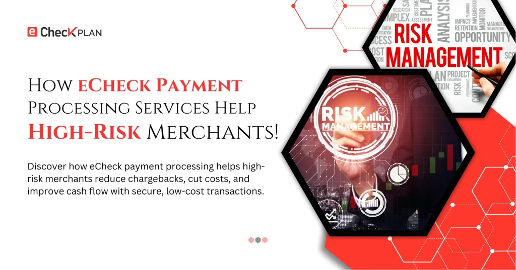 eCheck Payment Processing for High-Risk Merchants!