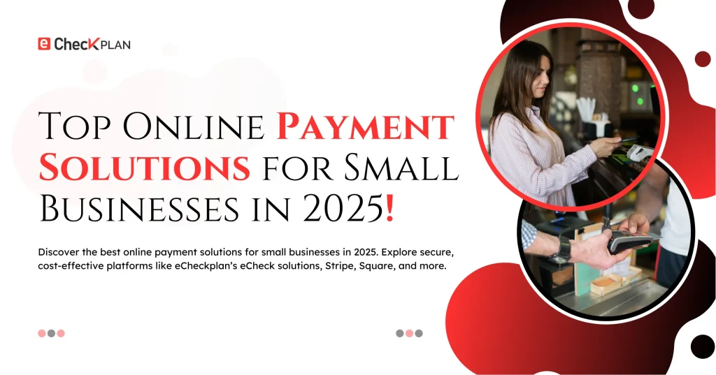 Top Online Payment Solutions for Small Businesses in 2025! 