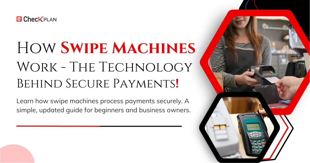 How Swipe Machines Work — The Technology Behind Secure Payments!