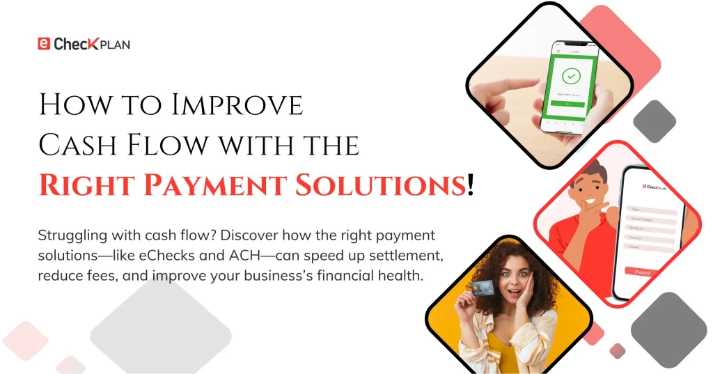 Payment Solutions to Improve Business Cash Flow | eCheckplan