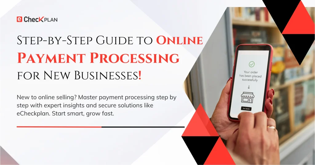 Online Payment Processing — Smart Setup for New Businesses!