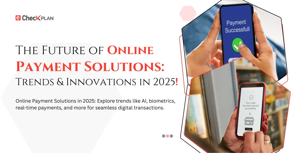 Future of Online Payment Solutions — Trends & Innovations!