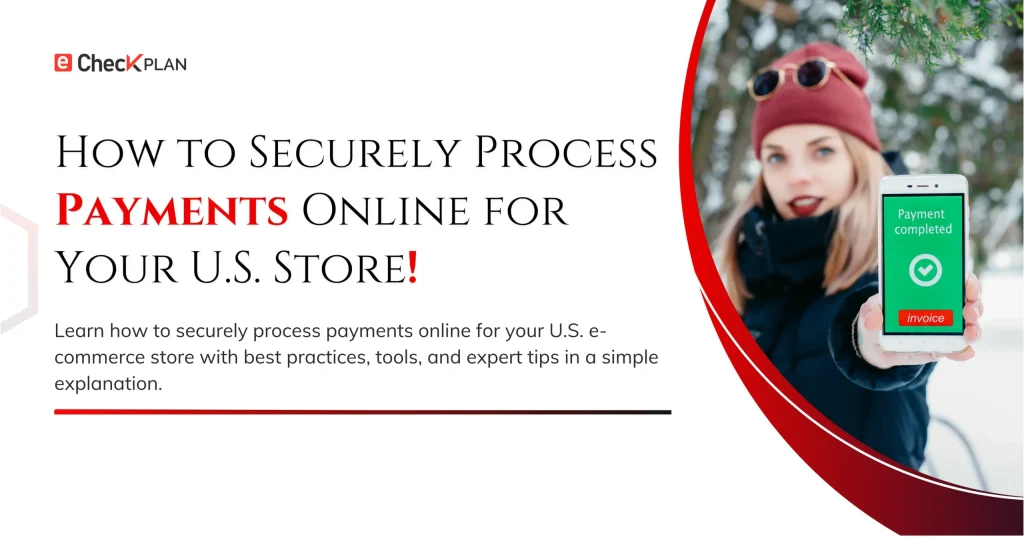Securely Process Online Payments for Your U.S. Store!