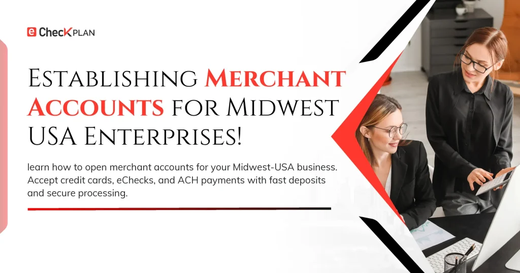 Merchant Accounts for Midwest-USA Businesses eCheckplan