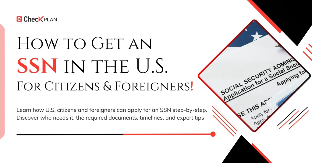 How to Get an SSN in the U.S.—For Citizens & Foreigners!
