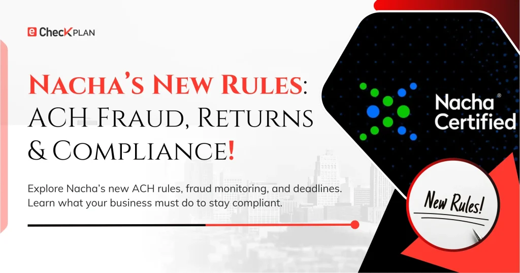 Nacha’s New Rules — ACH Fraud, Returns & Compliance!