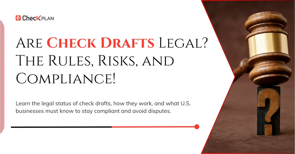 Are Check Drafts Legal — Rules & Risks Explained!