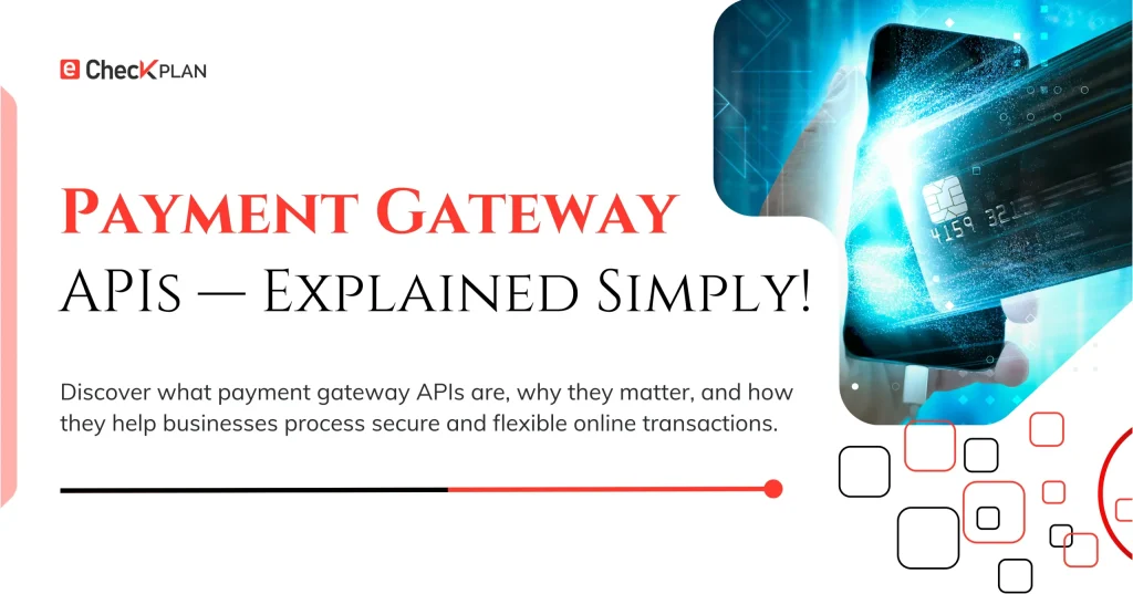 Payment Gateway APIs — Explained and Simplified!