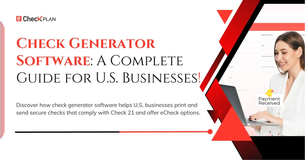 Check Generator Software A Complete Guide for U.S. Businesses!