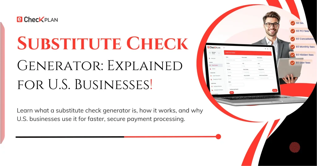 Substitute Check Generator — Explained for U.S. Businesses!