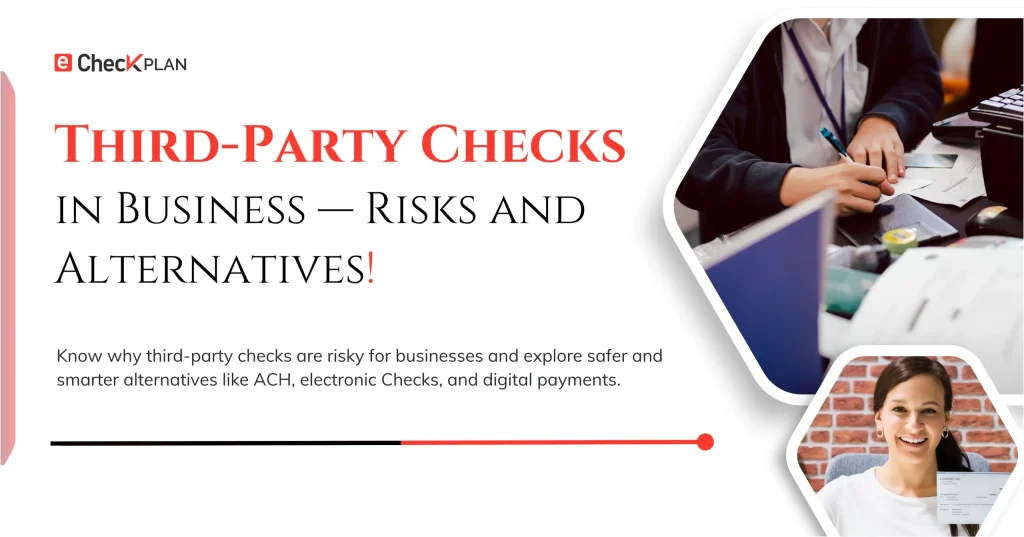 Third-Party Checks in Business — Risks and Alternatives!