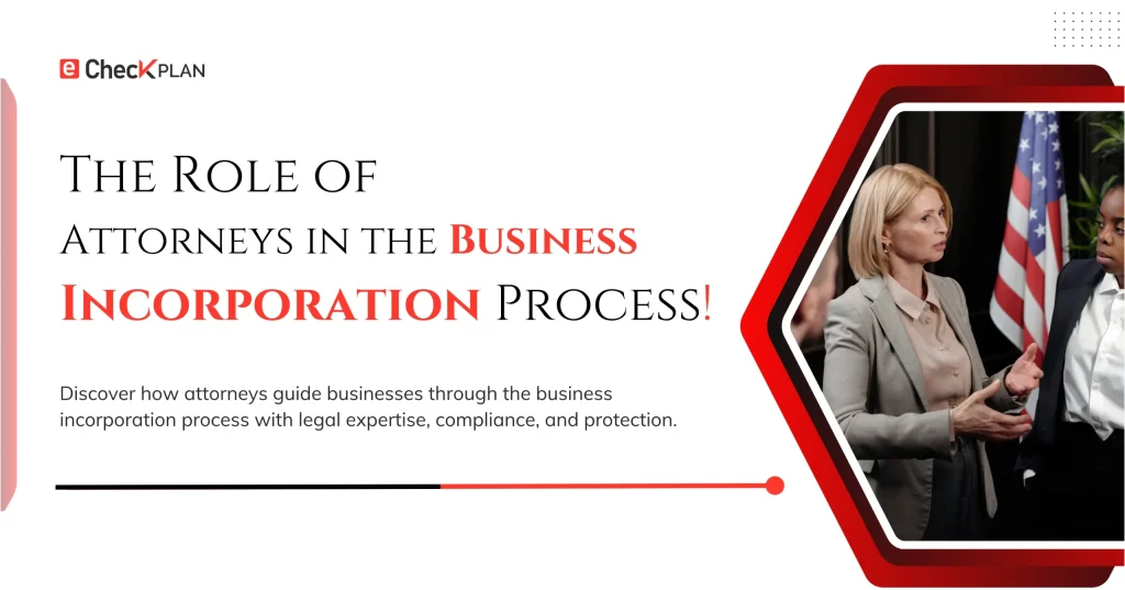 The Role of Attorneys in the Business Incorporation Process!