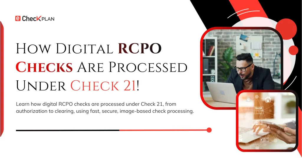 How Digital RCPO Checks Are Processed Under Check 21!