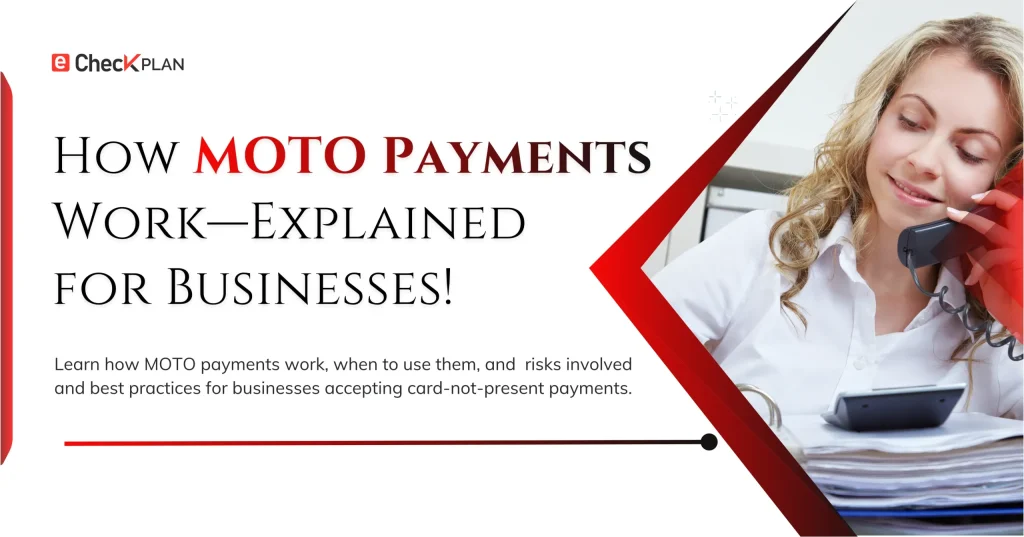 How MOTO Payments Work — Explained for Businesses!