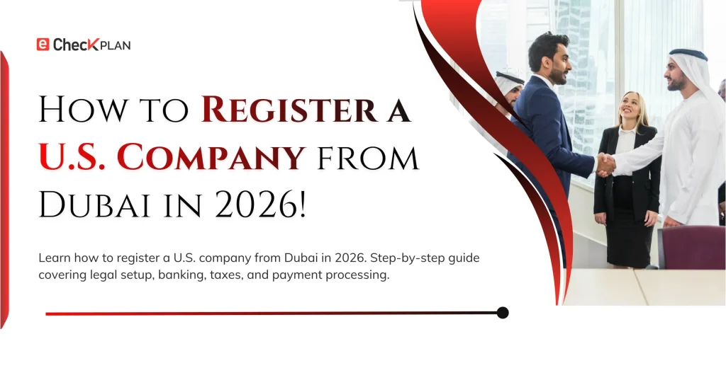 How to Register a U.S. Company from Dubai in 2026