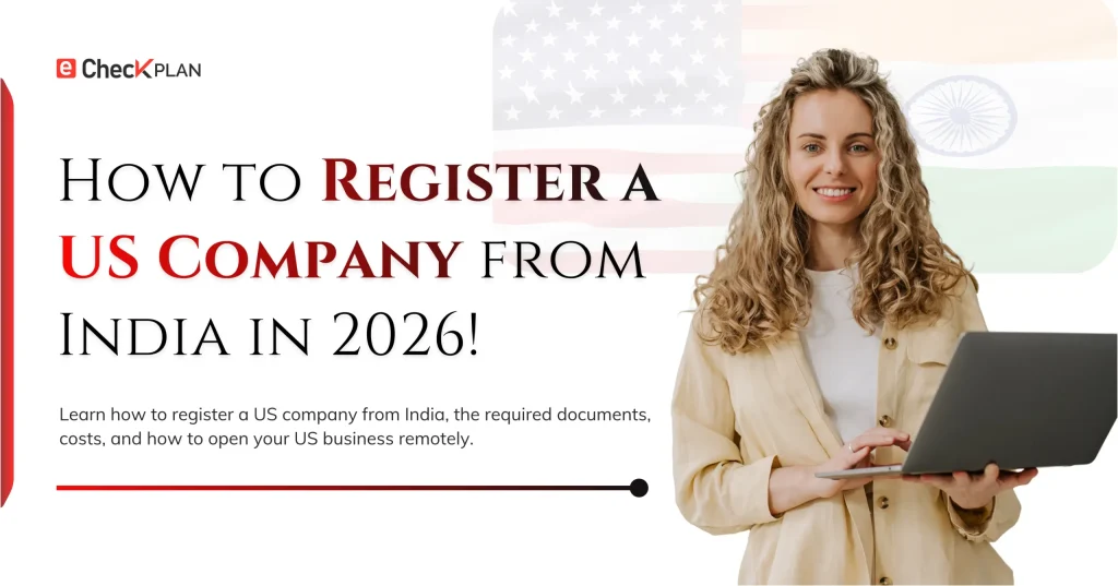 How to Register a US Company from India in 2026